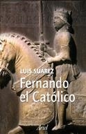 FERNANDO, EL CATOLICO | 9788434467613 | SUAREZ, LUIS | Librería Castillón - Comprar libros online Aragón, Barbastro