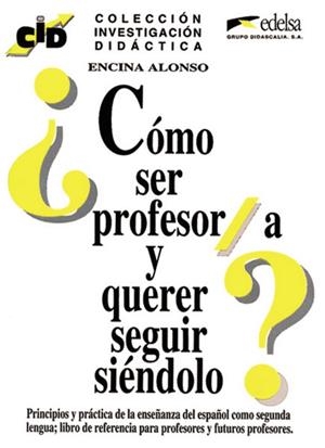 COMO SER PROFESOR/A Y QUERER SEGUIR SIENDOLO | 9788477110712 | ALONSO ARIJA, ENCINA | Librería Castillón - Comprar libros online Aragón, Barbastro