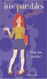 ME DA IGUAL ! (INSEPARABLES) | 9788440697936 | VAIL, RACHEL | Librería Castillón - Comprar libros online Aragón, Barbastro
