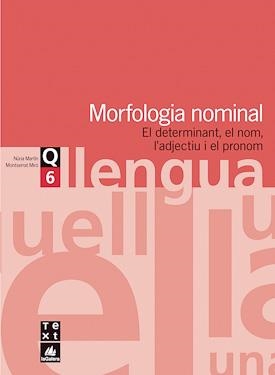 QUADERN DE LLENGUA 6 MORFOLOGIA NOMINAL ESO | 9788441203037 | MARTIN, NURIA | Librería Castillón - Comprar libros online Aragón, Barbastro