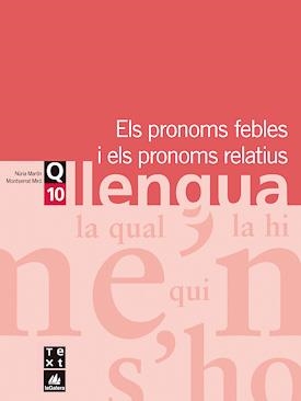 QUADERN DE LLENGUA 10 PRONOMS FEBLES I ELS PRONOMS RELATIUS | 9788441203334 | MARTIN, NURIA | Librería Castillón - Comprar libros online Aragón, Barbastro