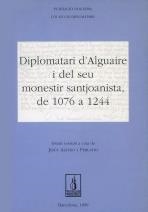 DIPLOMATARI D'ALGUAIRE I DEL SEU MONESTIR SANTJOANISTA/1076- | 9788479356859 | ALTURO I PERUCHO, JESUS | Librería Castillón - Comprar libros online Aragón, Barbastro