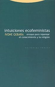 INTUICIONES ECOFEMINISTAS | 9788481644142 | GEBARA, IVONE | Librería Castillón - Comprar libros online Aragón, Barbastro