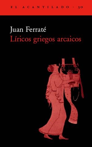 LIRICOS GRIEGOS ARCAICOS AC-30 | 9788495359223 | FERRATE, JUAN | Librería Castillón - Comprar libros online Aragón, Barbastro