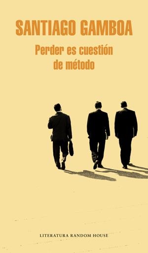PERDER ES CUESTION DE METODO | 9788425398711 | Santiago Gamboa | Librería Castillón - Comprar libros online Aragón, Barbastro