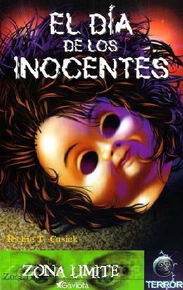 DIA DE LOS INOCENTES, EL (ZONA LIMITE) | 9788439210283 | CUSICK, RICHIE T. | Librería Castillón - Comprar libros online Aragón, Barbastro