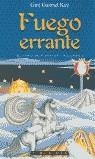 FUEGO ERRANTE (BOLSILLO) | 9788448031930 | KAY, GUT GAVRIEL | Librería Castillón - Comprar libros online Aragón, Barbastro