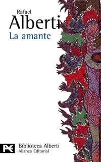 AMANTE, LA (ALBERTI) (LB) | 9788420634920 | ALBERTI, RAFAEL | Librería Castillón - Comprar libros online Aragón, Barbastro