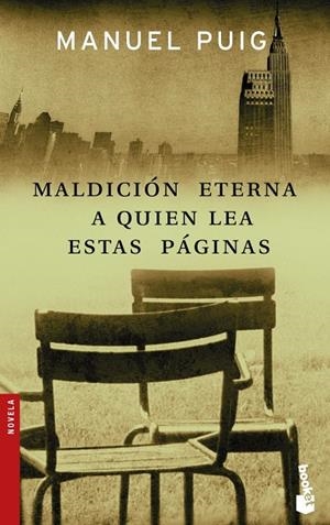 MALDICION ETERNA A QUIEN LEA ESTAS PAGINA (BOOKET) | 9788432216640 | PUIG, MANUEL | Librería Castillón - Comprar libros online Aragón, Barbastro