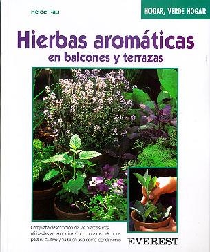 HIERBAS AROMATICAS (HOGAR VERDE HOGAR) | 9788424127633 | RAU, HEIDE | Librería Castillón - Comprar libros online Aragón, Barbastro