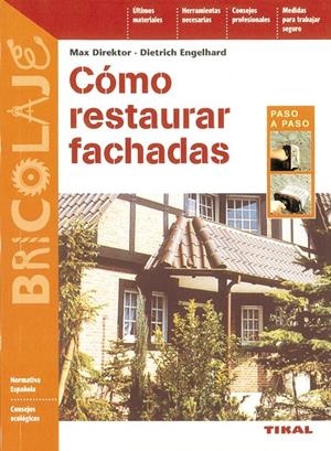 COMO RESTAURAR FACHADAS | 9788430595846 | DIREKTOR, MAX | Librería Castillón - Comprar libros online Aragón, Barbastro