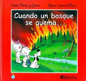 CUANDO UN BOSQUE SE QUEMA (UN MUNDO MEJOR) | 9788439284864 | CAPDEVILA, PACO | Librería Castillón - Comprar libros online Aragón, Barbastro