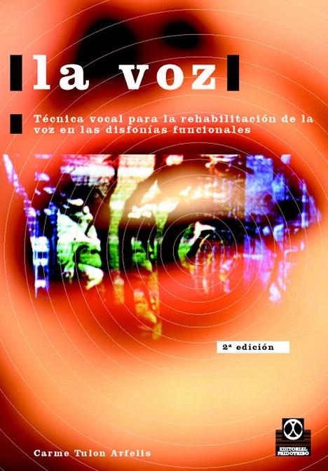 VOZ, LA (TECNICA VOCAL) | 9788480194914 | TULON ARFELIS, CARME | Librería Castillón - Comprar libros online Aragón, Barbastro
