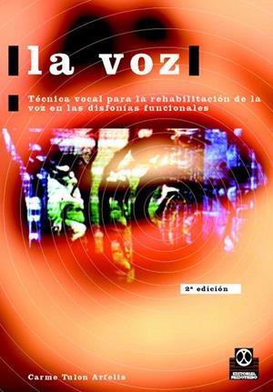 VOZ, LA (TECNICA VOCAL) | 9788480194914 | TULON ARFELIS, CARME | Librería Castillón - Comprar libros online Aragón, Barbastro
