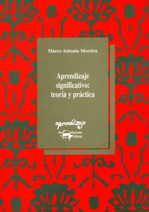 APRENDIZAJE SIGNIFICADO TEORIA Y PRACTICA | 9788477741374 | MOREIRA, MARCO ANTONIO | Librería Castillón - Comprar libros online Aragón, Barbastro