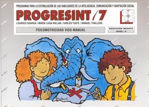 PROGRESINT 07 PSICOMOTRICIDAD (ED.INFANTIL) | 9788478692057 | YUSTE HERNANZ, CARLOS | Librería Castillón - Comprar libros online Aragón, Barbastro