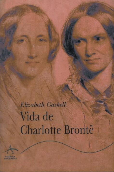 VIDA DE CHARLOTTE BRONTE | 9788484280279 | GASKELL, ELIZABETH | Librería Castillón - Comprar libros online Aragón, Barbastro