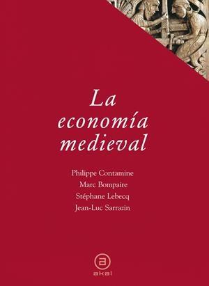ECONOMIA MEDIEVAL, LA | 9788446012689 | CONTAMINE, PHILIPPE | Librería Castillón - Comprar libros online Aragón, Barbastro