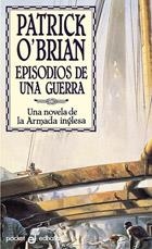 EPISODIOS DE UNA GUERRA (POCKET) | 9788435016421 | O'BRIAN, PATRICK | Librería Castillón - Comprar libros online Aragón, Barbastro