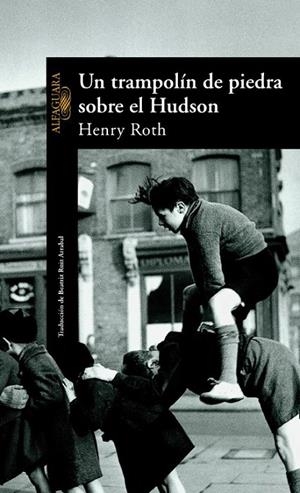 UN TRAMPOLIN  DE PIEDRA SOBRE EL HUDSON | 9788420442198 | ROTH, HENRY | Librería Castillón - Comprar libros online Aragón, Barbastro