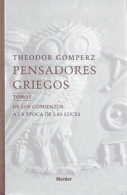 Pensadores griegos: Una historia de la filosofía de la antigüedad | 9788425421297 | Gomperz, Theodor | Librería Castillón - Comprar libros online Aragón, Barbastro