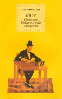 ENOC SOBRE LAS RAICES FILOSOFICAS DE LA POESIA CONTEMPORANEA | 9788446011071 | ROMERO DE SOLIS, DIEGO | Librería Castillón - Comprar libros online Aragón, Barbastro