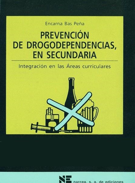 PREVENCION DE DROGODEPENDENCIAS EN SECUNDARIA | 9788427713284 | BAS PEÑA, ENCARNA | Librería Castillón - Comprar libros online Aragón, Barbastro