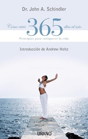 Cómo vivir 365 días al año | 9788479535643 | Schindler, John | Librería Castillón - Comprar libros online Aragón, Barbastro