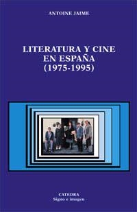 LITERATURA Y CINE EN ESPAÑA (1975 -1995) | 9788437618463 | JAIME, ANTOINE | Librería Castillón - Comprar libros online Aragón, Barbastro