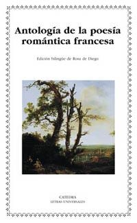 ANTOLOGIA DE LA POESIA ROMANTICA FRANCESA (LU) | 9788437618371 | DIEGO DE, ROSA | Librería Castillón - Comprar libros online Aragón, Barbastro