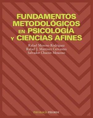 FUNDAMENTOS METODOLOGICOS EN PSICOLOGIA Y CIENCIAS AFINES | 9788436814323 | MORENO RODRIGUEZ, RAFAEL | Librería Castillón - Comprar libros online Aragón, Barbastro