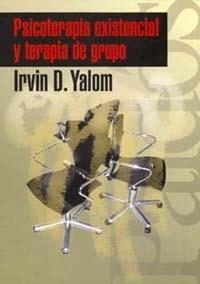 PSICOTERAPIA EXISTENCIAL Y TERAPIA DE GRUPO | 9788449309502 | YALOM, IRVIN D. | Librería Castillón - Comprar libros online Aragón, Barbastro