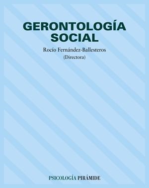 GERONTOLOGIA SOCIAL | 9788436814378 | FERNANDEZ BALLESTEROS, ROCIO | Librería Castillón - Comprar libros online Aragón, Barbastro