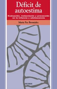DEFICIT DE AUTOESTIMA | 9788436815023 | BERMUDEZ, MARIA PAZ | Librería Castillón - Comprar libros online Aragón, Barbastro