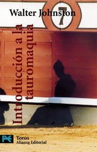 INTRODUCCION A LA TAUROMAQUIA (LB) | 9788420637877 | JOHNSTON, WALTER | Librería Castillón - Comprar libros online Aragón, Barbastro