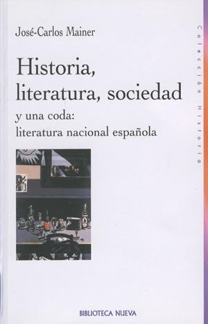 HISTORIA LITERATURA SOCIEDAD | 9788470307683 | MAINER, JOSE-CARLOS | Librería Castillón - Comprar libros online Aragón, Barbastro