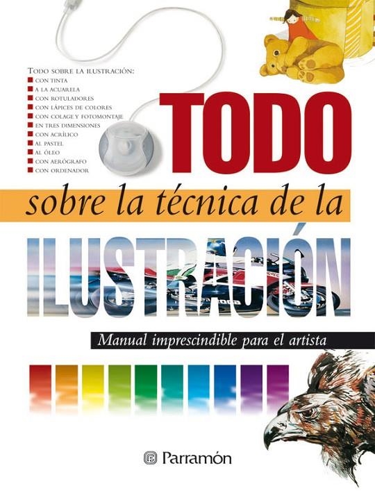 TODO SOBRE LA TECNICA DE LA ILUSTRACION | 9788434223127 | VARIS | Librería Castillón - Comprar libros online Aragón, Barbastro