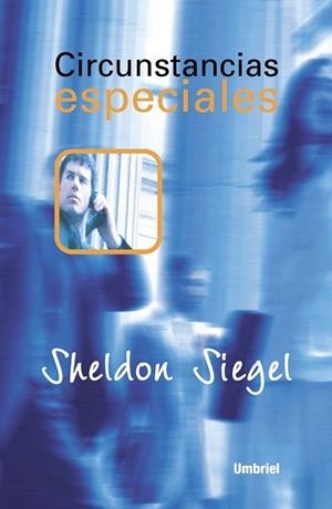 CIRCUNSTANCIAS ESPECIALES | 9788495618023 | SIEGEL, SHELDON | Librería Castillón - Comprar libros online Aragón, Barbastro