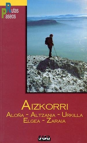 AIZKORRI RUTAS Y PASEOS | 9788482161037 | LARESGOITI PEREZ, JOSE MARIA | Librería Castillón - Comprar libros online Aragón, Barbastro