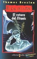 RETORN DEL TITANIC, EL (CP 6) | 9788466100021 | BREZINA, THOMAS | Librería Castillón - Comprar libros online Aragón, Barbastro