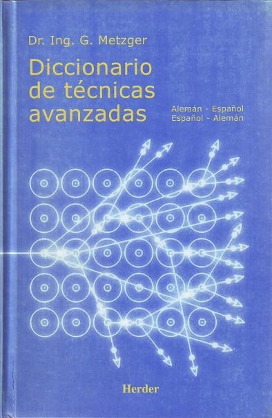 Diccionario de técnicas avanzadas | 9788425421457 | Metzger, Gerardo | Librería Castillón - Comprar libros online Aragón, Barbastro