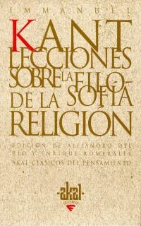 LECCIONES SOBRE LA FILOSOFIA DE LA RELIGION | 9788446014713 | KANT, IMMANUEL | Librería Castillón - Comprar libros online Aragón, Barbastro