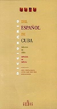 DICCIONARIO DEL ESPAÑOL DE CUBA (TELA) | 9788424922757 | CARDENAS MOLINA, GISELA (COORD.) | Librería Castillón - Comprar libros online Aragón, Barbastro