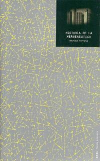 HISTORIA DE LA HERMENEUTICA | 9788446009955 | FERRARIS, MAURIZZIO | Librería Castillón - Comprar libros online Aragón, Barbastro