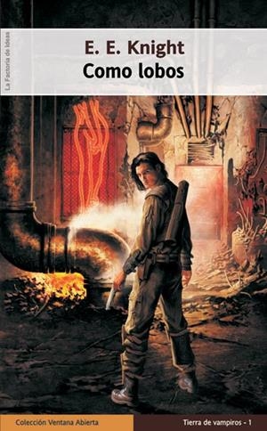 COMO LOBOS (TIERRA DE VAMPIROS 1) | 9788498000443 | KNIGHT, ERIC E. | Librería Castillón - Comprar libros online Aragón, Barbastro