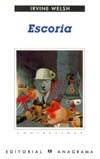 ESCORIA (CONTRASEÑAS) | 9788433923844 | WELSH, IRVINE | Librería Castillón - Comprar libros online Aragón, Barbastro