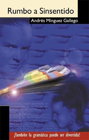 RUMBO A SINSENTIDO | 9788493138226 | MINGUEZ GALLEGO, ANDRES | Librería Castillón - Comprar libros online Aragón, Barbastro