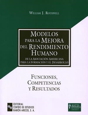 MODELOS PARA LA MEJORA DEL RENDIMIENTO HUMANO | 9788480043519 | ROTHWELL, WILLIAM J. | Librería Castillón - Comprar libros online Aragón, Barbastro