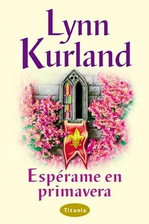 Espérame en primavera | 9788479533687 | Kurland, Lynn | Librería Castillón - Comprar libros online Aragón, Barbastro