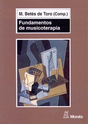 FUNDAMENTOS DE MUSICOTERAPIA | 9788471124500 | BETES DE TORO, MARIANO | Librería Castillón - Comprar libros online Aragón, Barbastro